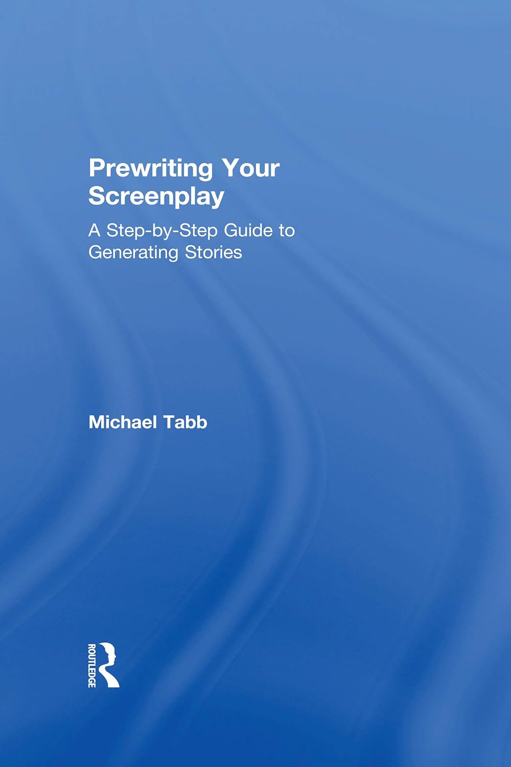 ler totalmente Prewriting Your Screenplay: A Step-by-Step Guide to Generating Stories (English Edition)