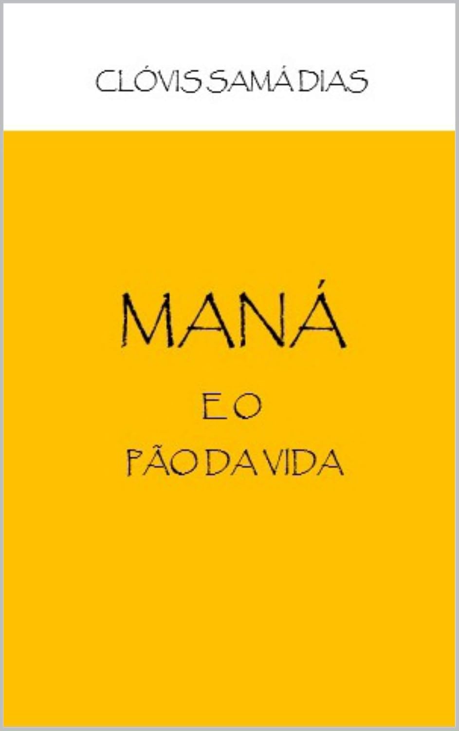 ler totalmente Maná: Pão da vida