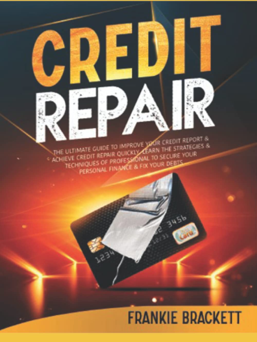 ler totalmente Credit Repair: The Ultimate Guide To Improve Your Credit Report & Achieve Credit Repair Quickly. Learn The Strategies & Techniques of Professional to Secure Your Personal Finance & Fix Your Debts