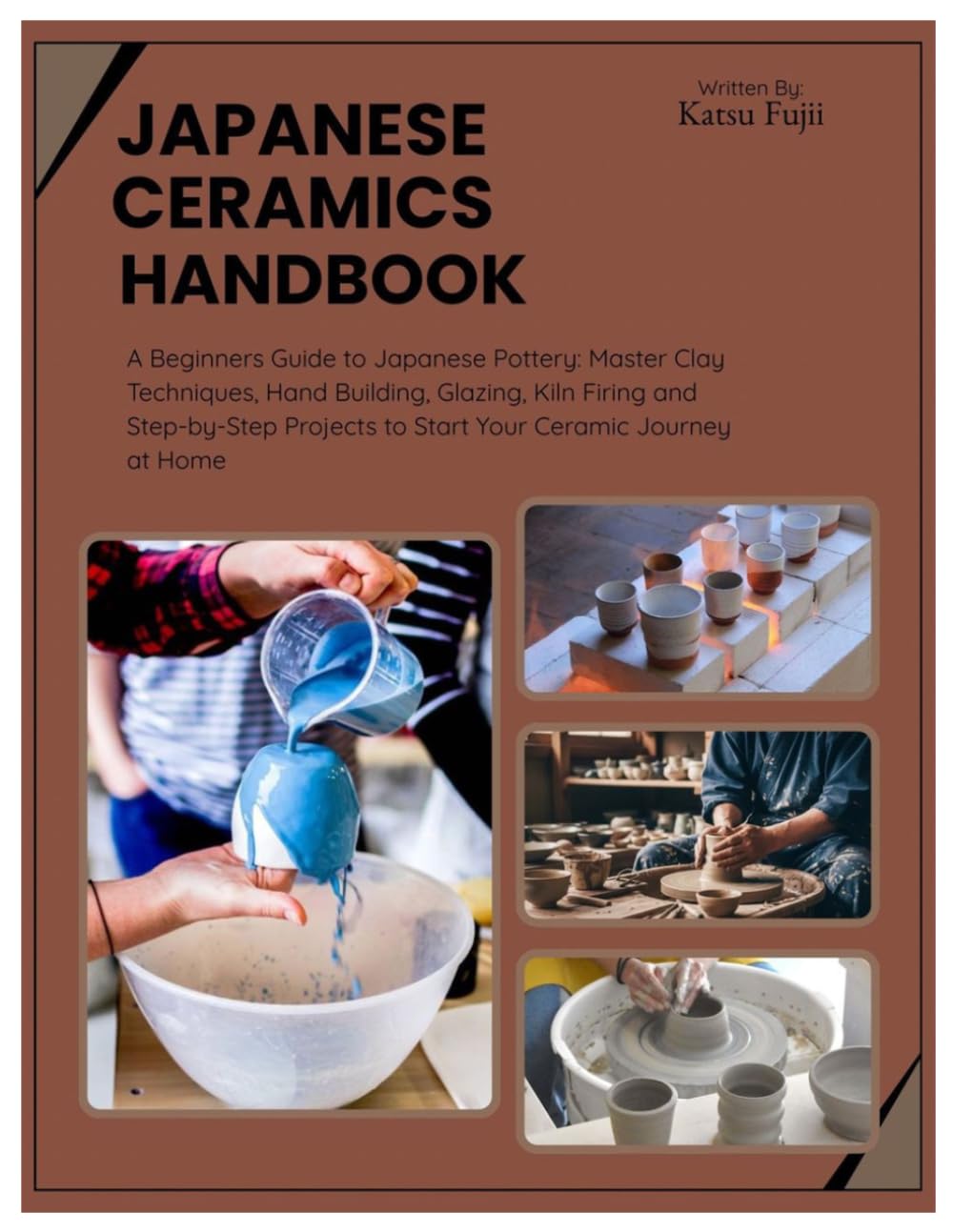 Japanese Ceramics Handbook: A Beginners Guide to Japanese Pottery: Master Clay Techniques, Hand Building, Glazing, Kiln Firing and Step-by-Step Projects to Start Your Ceramic Journey at Home baixar o livro de graça