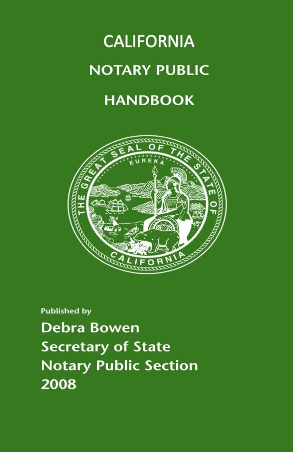 California Notary Public Handbook: 2008 Edition - by the California Secretary of State Notary Public Section baixar o livro de graça