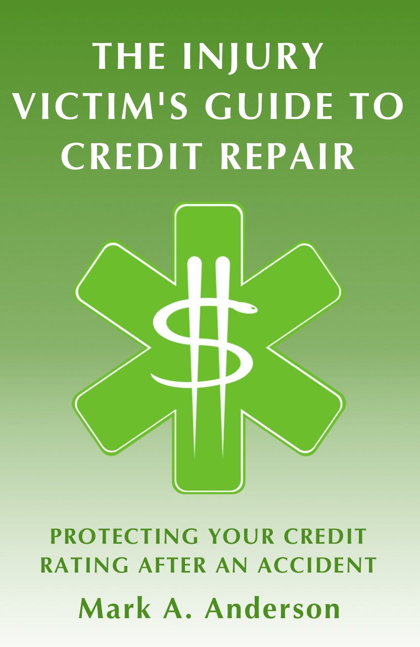 The Injury Victim's Guide to Credit Repair (English Edition) baixar livro de graça
