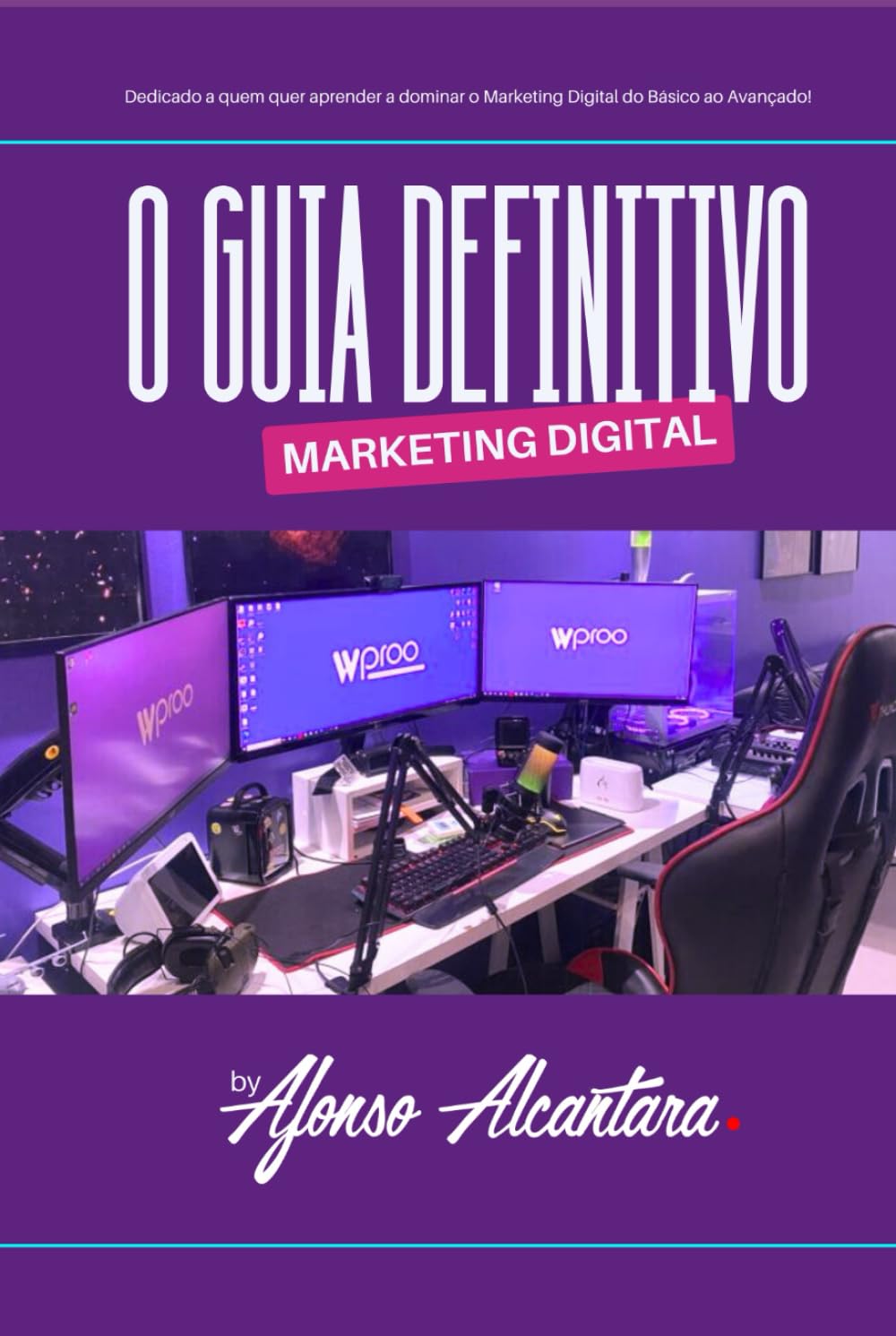 ler totalmente O Guia Definitivo do Marketing Digital: Livro dedicado para quem quer aprender a dominar o Marketing digital do Básico ao Avançado! (Portuguese Edition)