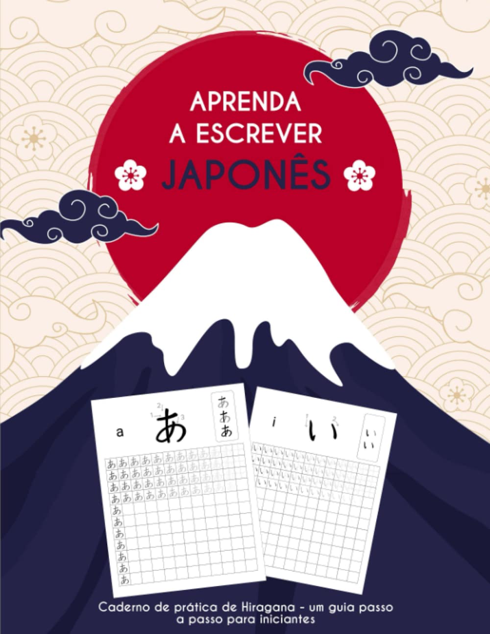 Aprenda a escrever japonês: Caderno de prática de Hiragana: um guia passo a passo para iniciantes (Portuguese Edition) baixar o livro de graça