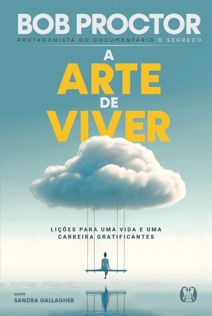 A arte de Viver: Lições para uma vida e uma carreira gratificantes baixar livro de graça