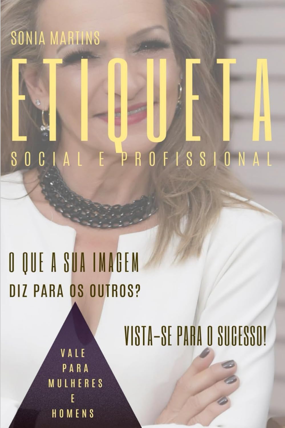 Etiqueta Social e Profissional: Vista-se para o sucesso (Portuguese Edition) baixar o livro de graça