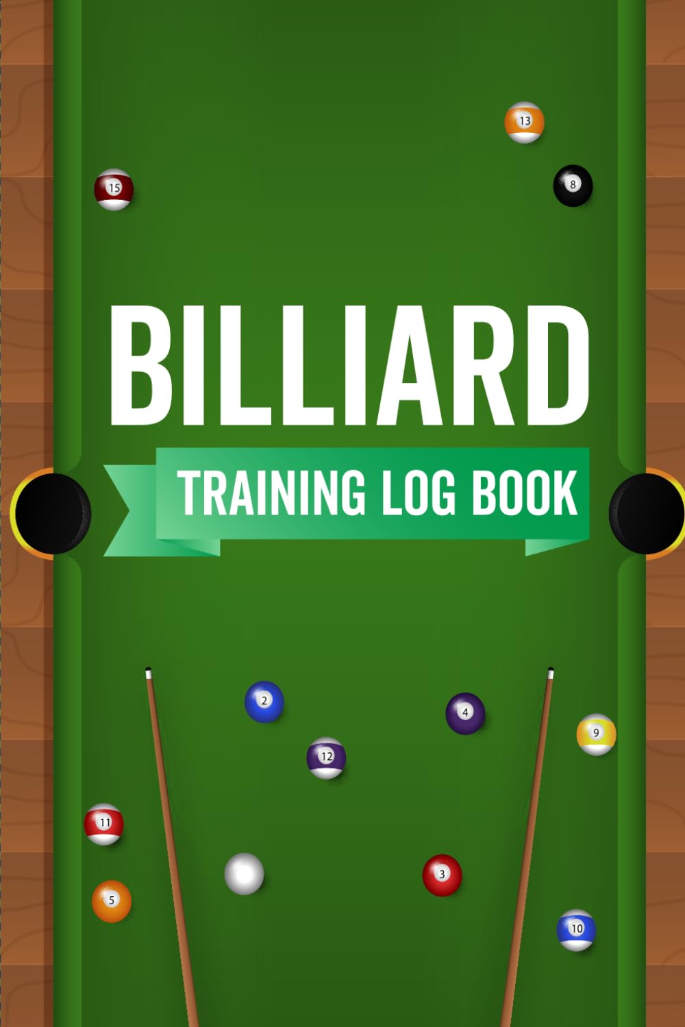 Billiard Training Log Book: Billiard Training Journal with Pool Table Diagrams,Billiards Practice Logbook baixar livro de graça