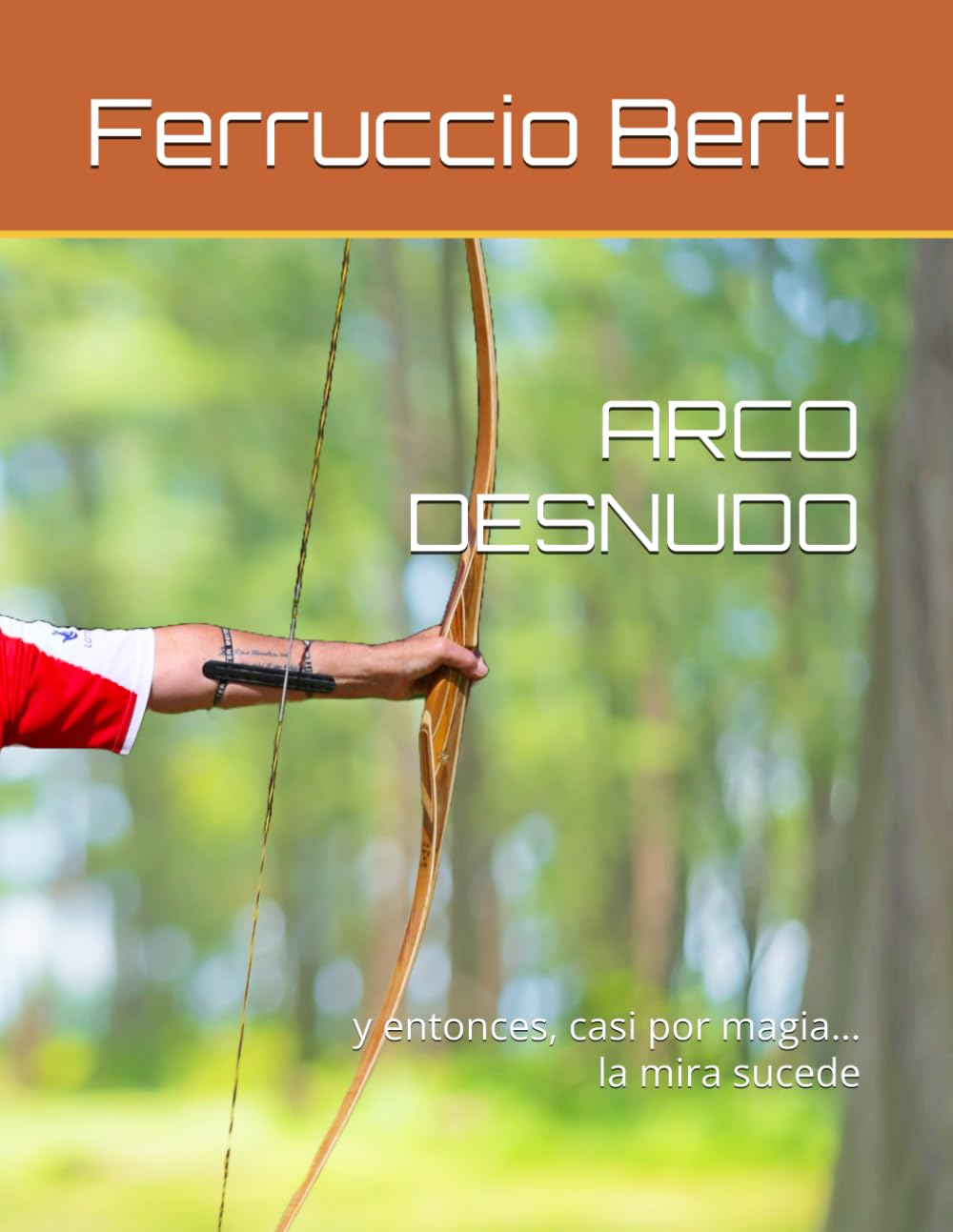 ler totalmente ARCO DESNUDO: y entonces, casi por magia… la mira sucede (Spanish Edition)