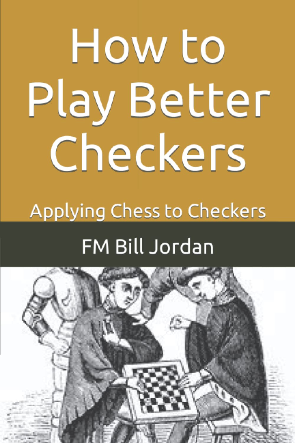 How to Play Better Checkers: Applying Chess to Checkers baixar o livro de graça