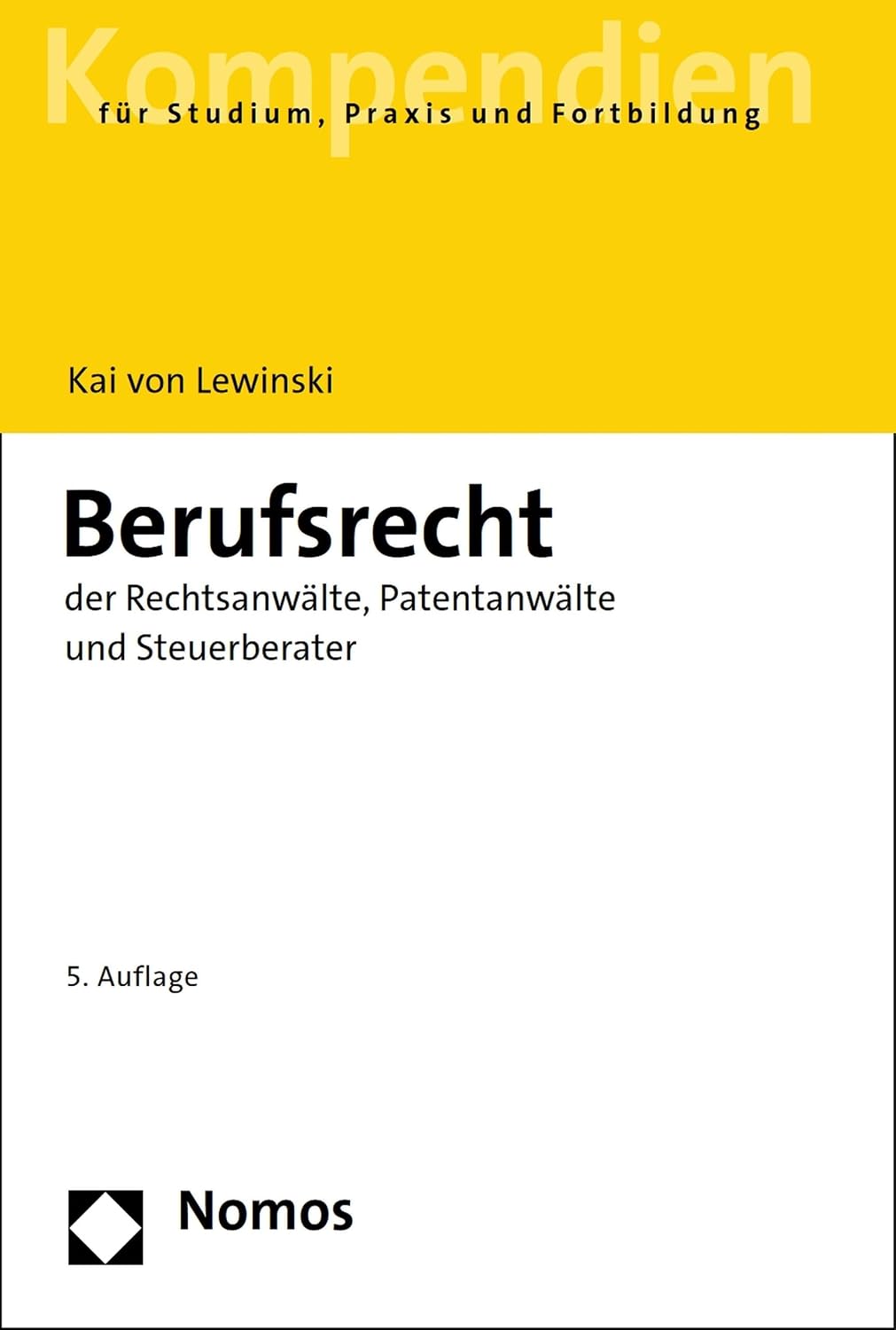 Berufsrecht der Rechtsanwälte, Patentanwälte und Steuerberater (German Edition)
