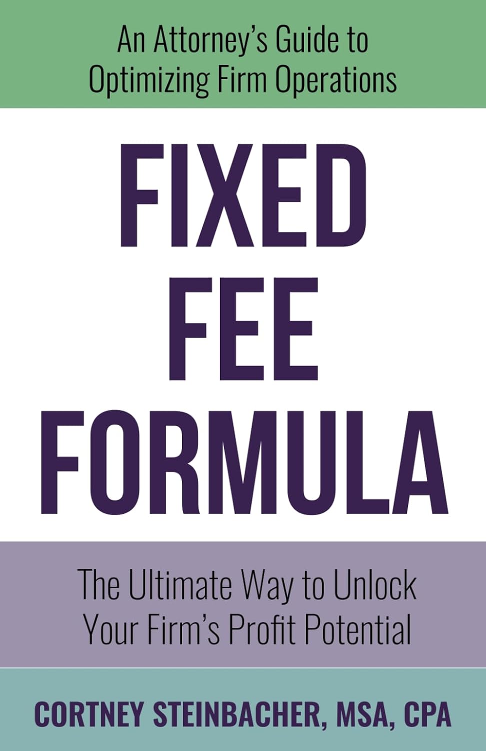 Fixed Fee Formula: The Ultimate Way to Unlock Your Firm's Profit Potential baixar o livro de graça
