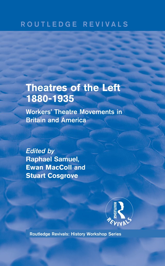 ler totalmente Routledge Revivals: Theatres of the Left 1880-1935 (1985): Workers' Theatre Movements in Britain and America (Routledge Revivals: History Workshop Series) (English Edition)