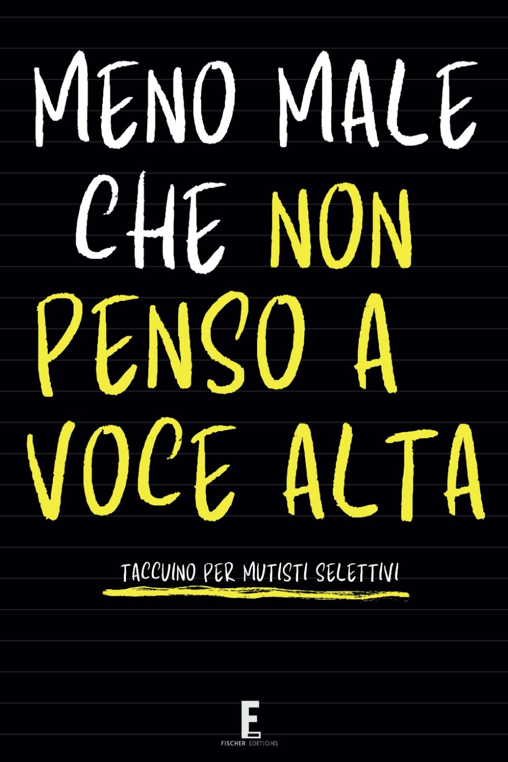 MENO MALE CHE NON PENSO A VOCE ALTA: Taccuino per Appunti. Quaderno per Amici e Colleghi che Amano il Sarcasmo. Idea Regalo Divertente per Uomo e Donna (Italian Edition) baixar o livro de graça