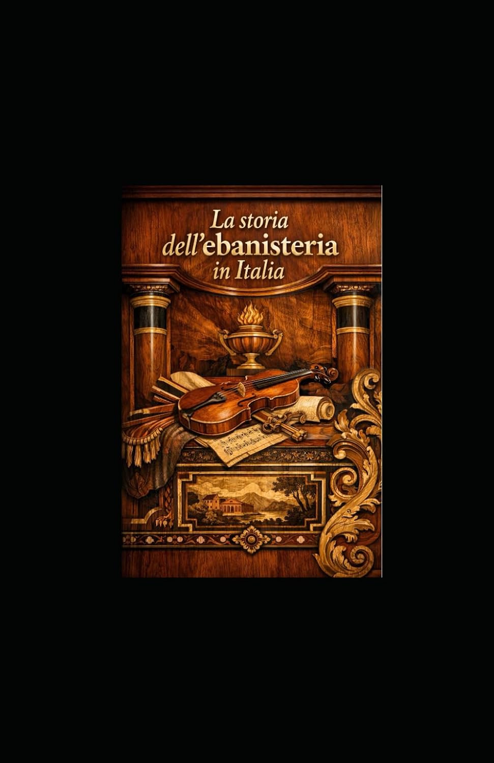ler totalmente La Storia Dell'ebanisteria in Italia: Le Origini E Il Medioevo