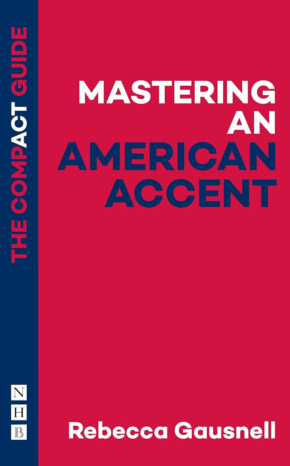 Mastering an American Accent: The Compact Guide (English Edition)