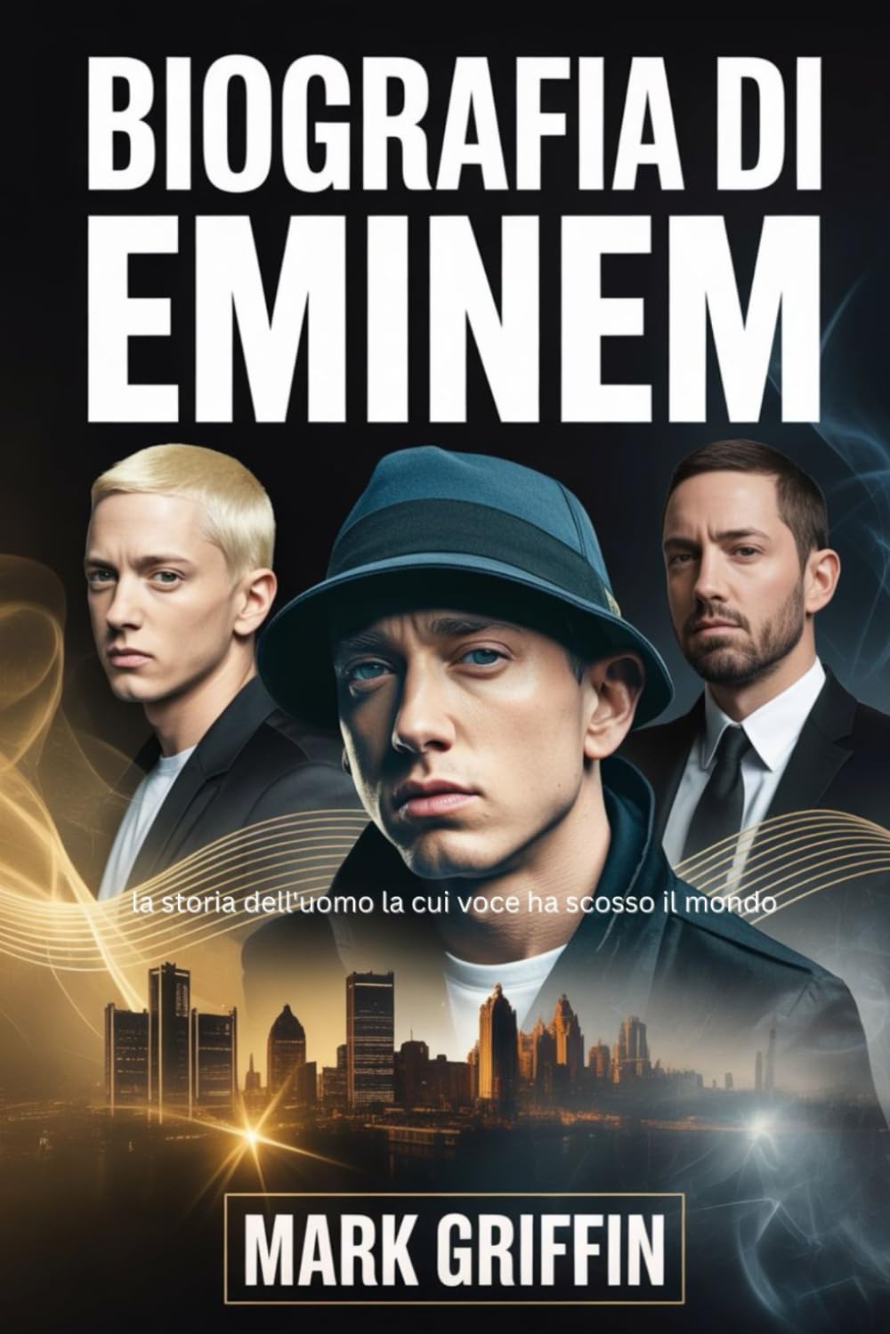 capítulo por capítulo baixar Biografia di Eminem: la storia dell'uomo la cui voce ha scosso il mondo