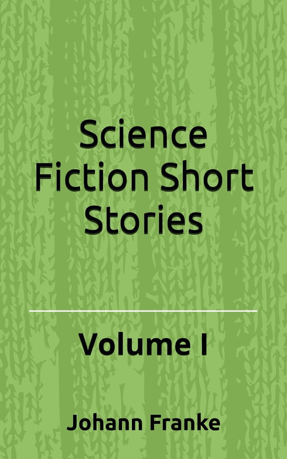 Science Fiction Short Stories: Volume I baixar livro de graça