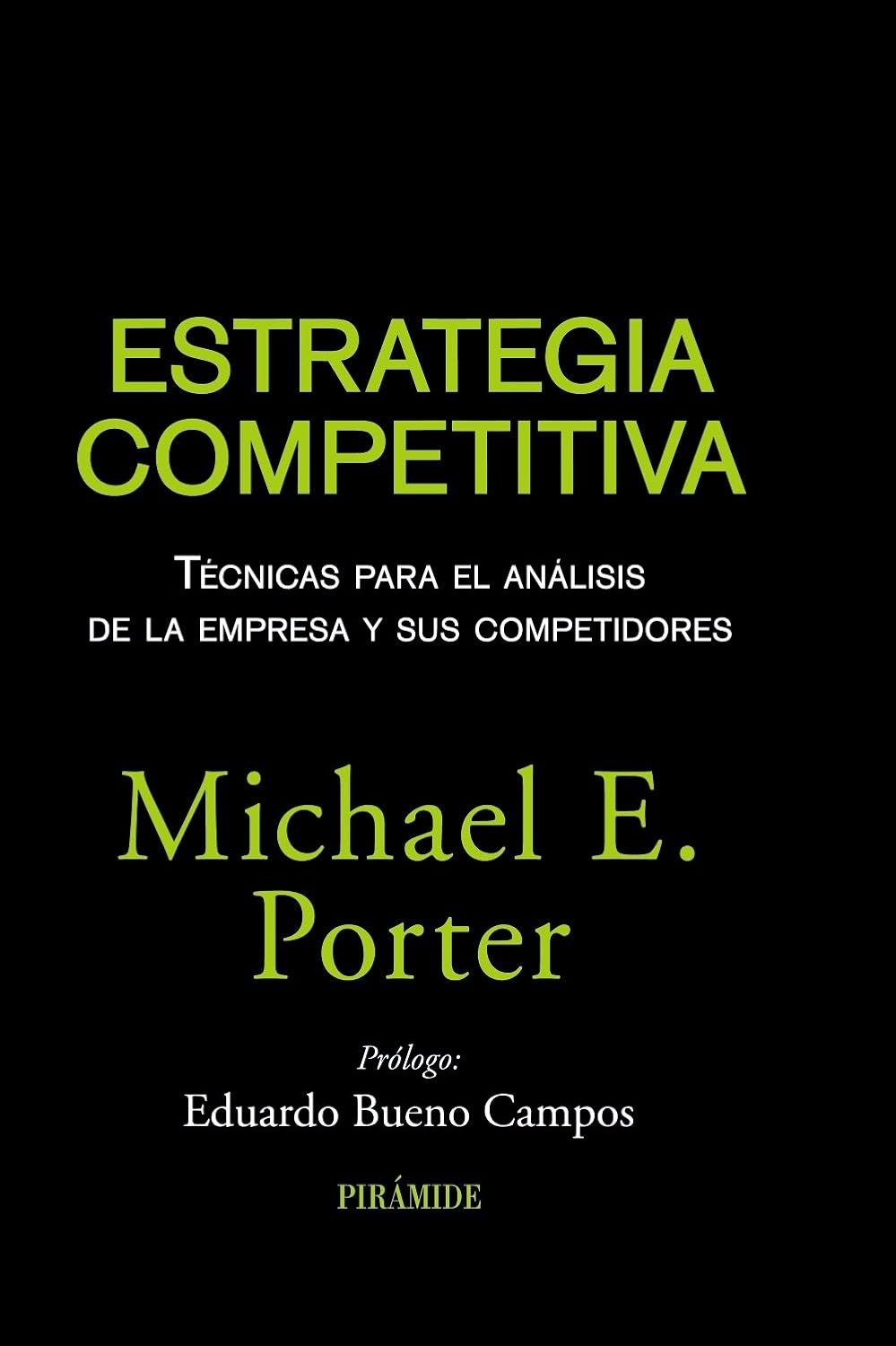 Estrategia competitiva / Competitive strategy: Técnicas para el análisis de la empresa y sus competidores / Techniques for Analyzing Industries and Competitiors baixar o livro de graça