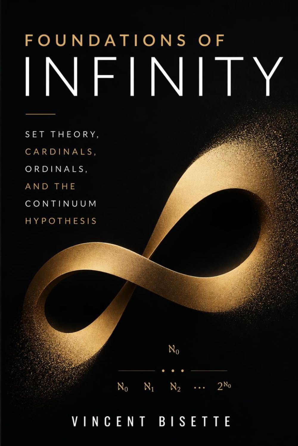ler totalmente Foundations of Infinity: Set Theory, Cardinals, Ordinals, and the Continuum Hypothesis