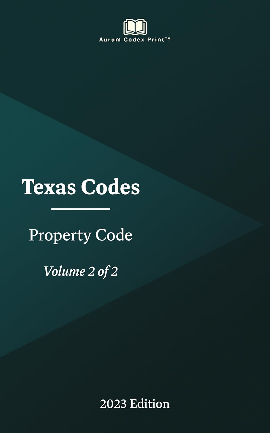 Texas Property Code 2023 Edition (Volume 2 of 2) (English Edition)