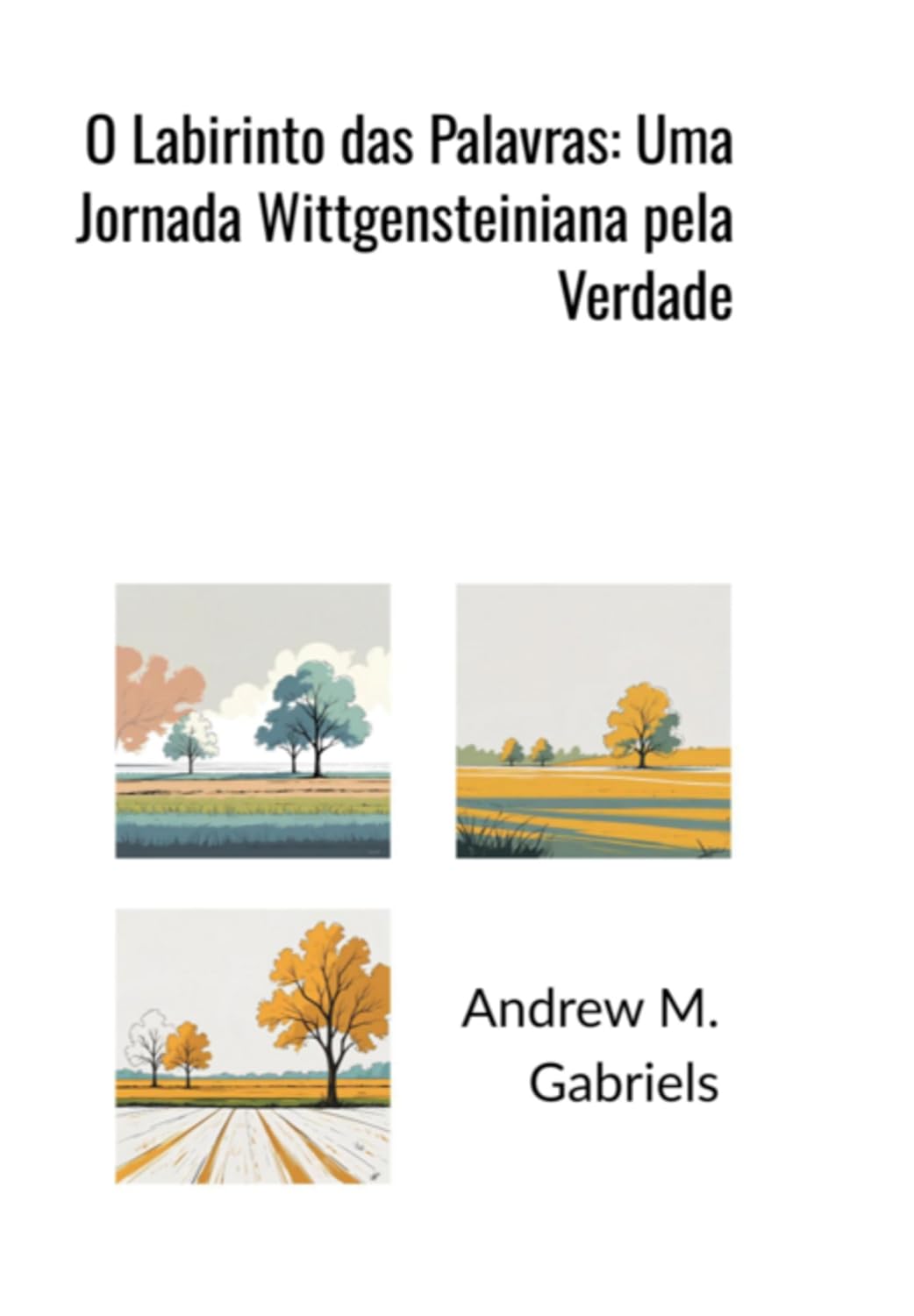 O Labirinto Das Palavras: Uma Jornada Wittgensteiniana Pela Verdade baixar o livro de graça