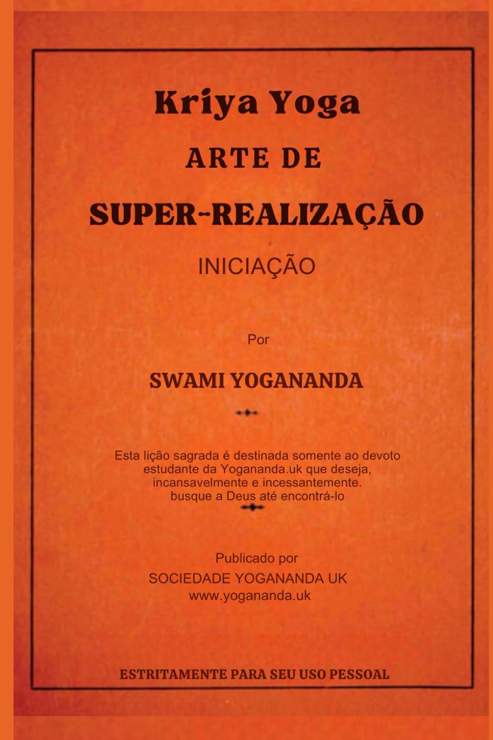capítulo por capítulo baixar Kriya Yoga: Arte da Superrealização (Swami Paramahamsa (Yogananda)) (Portuguese Edition)
