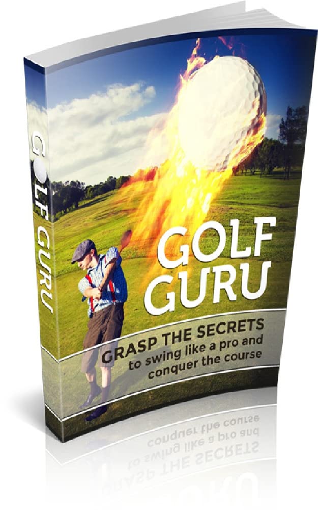 ler totalmente GOLF GURU: Grasp The Secrets To Swing Like A Pro And Conquer The Course (English Edition)