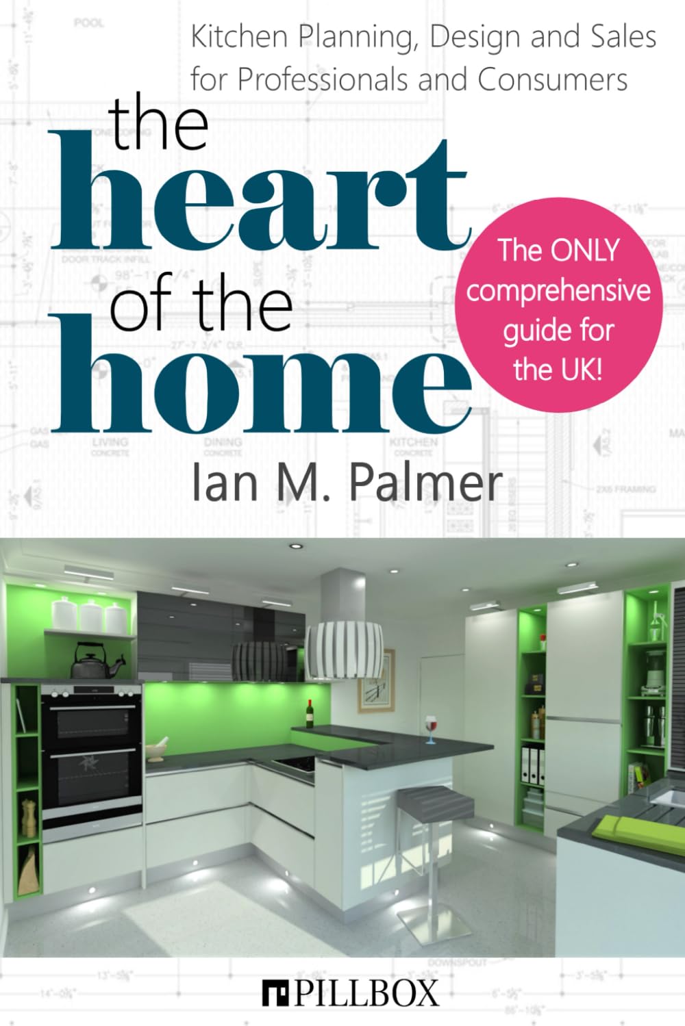 The Heart of the Home: Kitchen Planning, Design and Sales for Professionals and Consumers baixar livro de graça