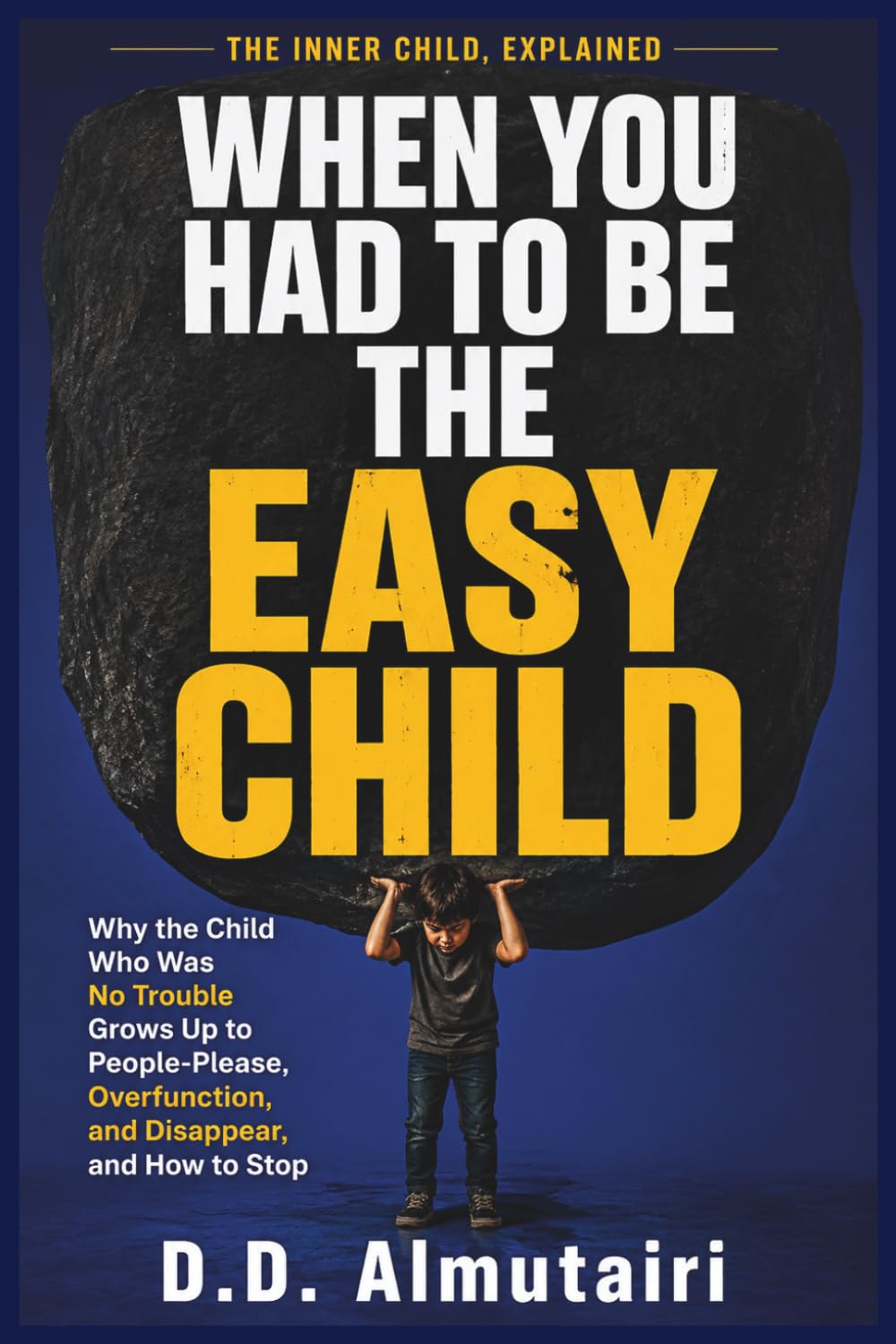 capítulo por capítulo baixar When You Had to Be the Easy Child: Subtitle Why the Child Who Was No Trouble Grows Up to People-Please, Overfunction, and Disappear, and How to Stop (The Inner Child, Explained)