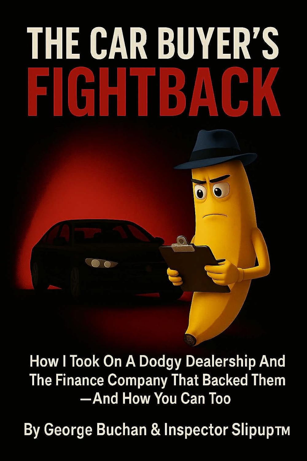 ler totalmente The Car Buyer's Fightback: How I Took On A Dodgy Dealership And The Finance Company That Backed Them — And How You Can Too (English Edition)