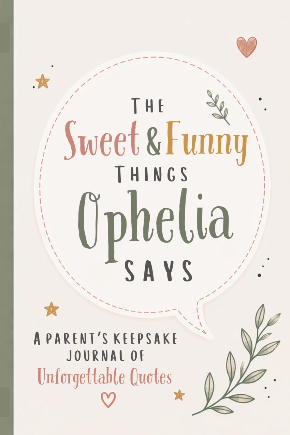 The Sweet & Funny Things Ophelia Says: A Parents’ Keepsake Journal of Unforgettable Quotes baixar o livro de graça