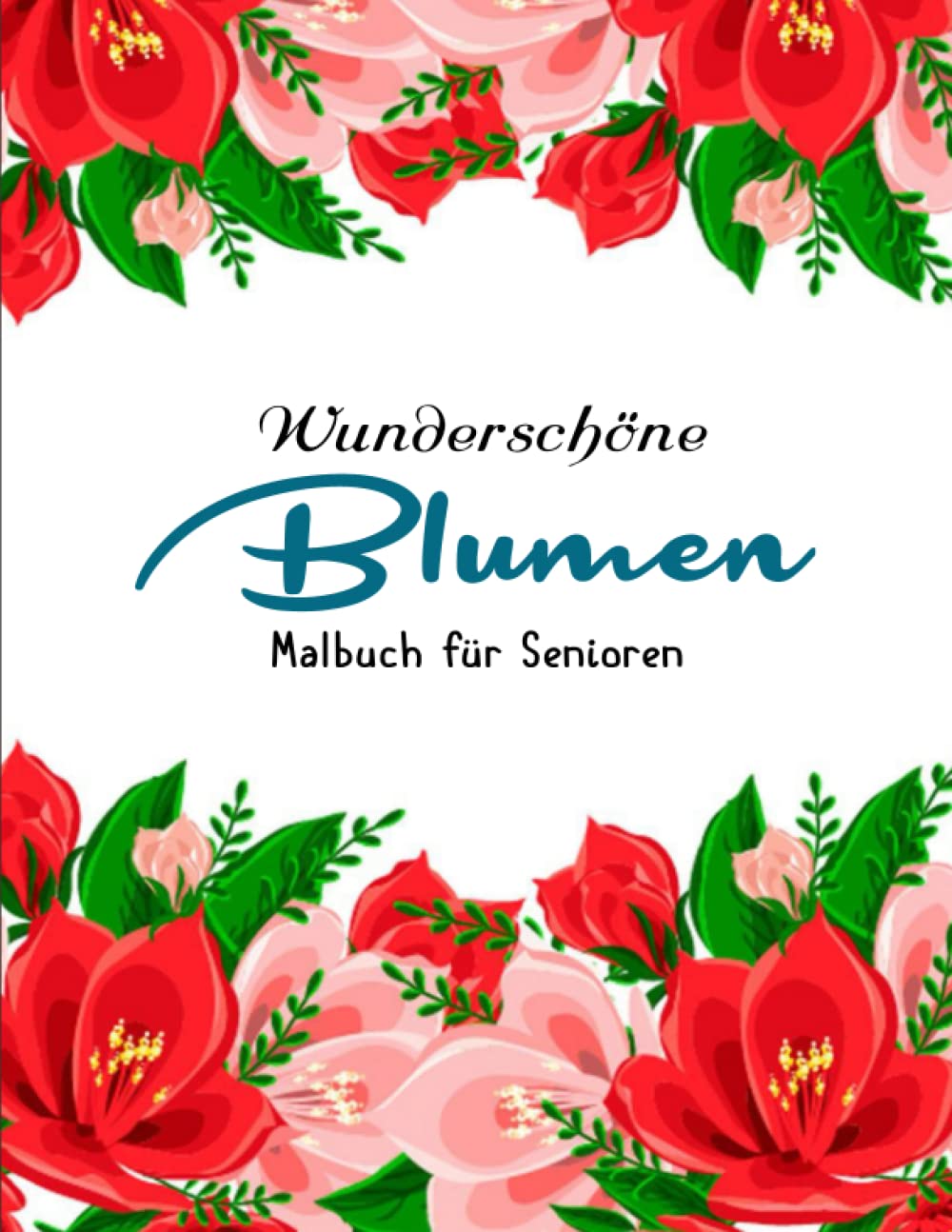 Malbuch für Senioren | Blumen - Wunderbare Geschenkidee: Malbuch für Erwachsene mit komplexen fantastischen Motiven zum Entspannen | Ausmalbuch Geschenk Für Frauen Und Kinder (German Edition) baixar o livro de graça