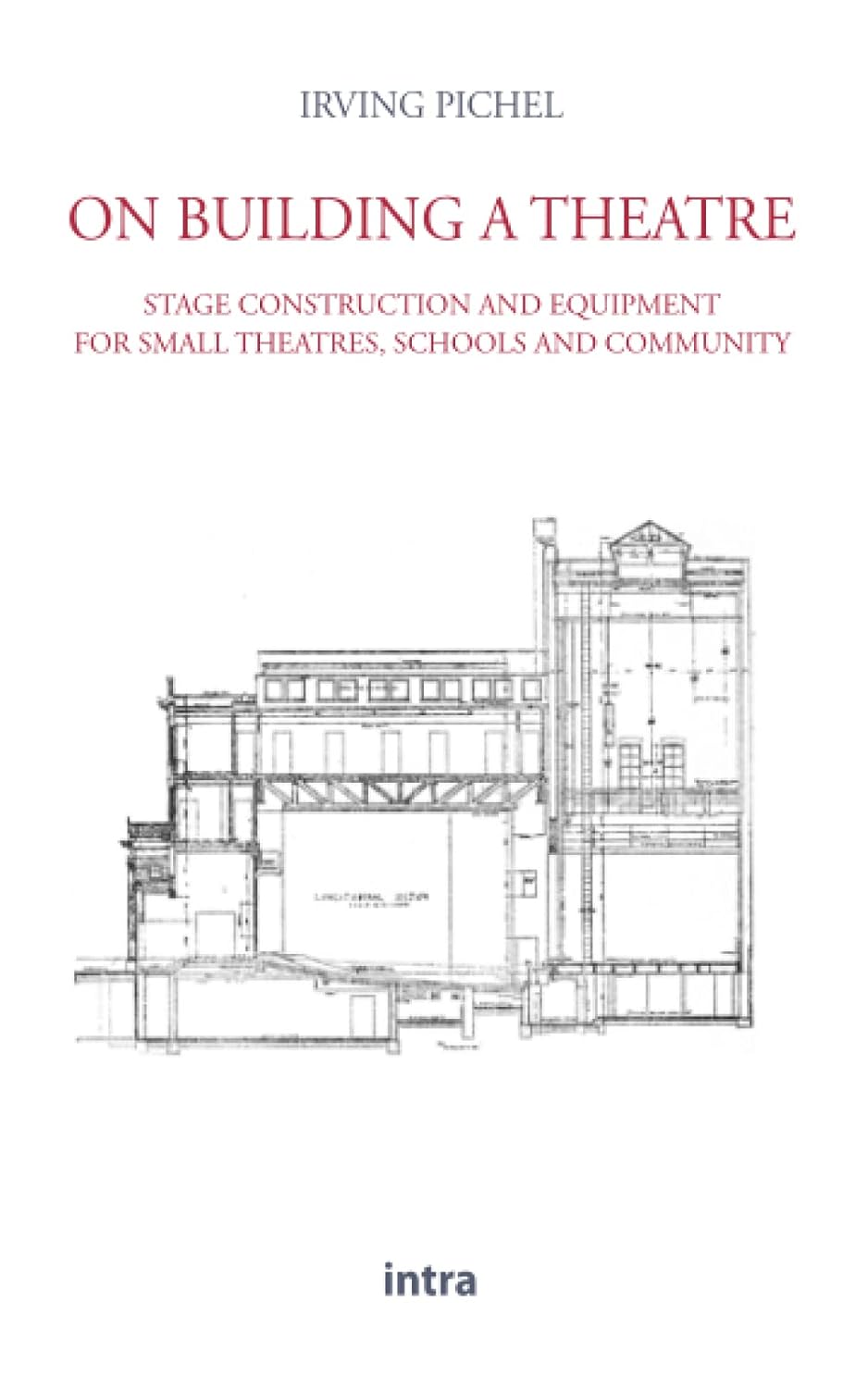 ler totalmente On Building a Theatre: Stage construction and equipment for small theatres, schools and community