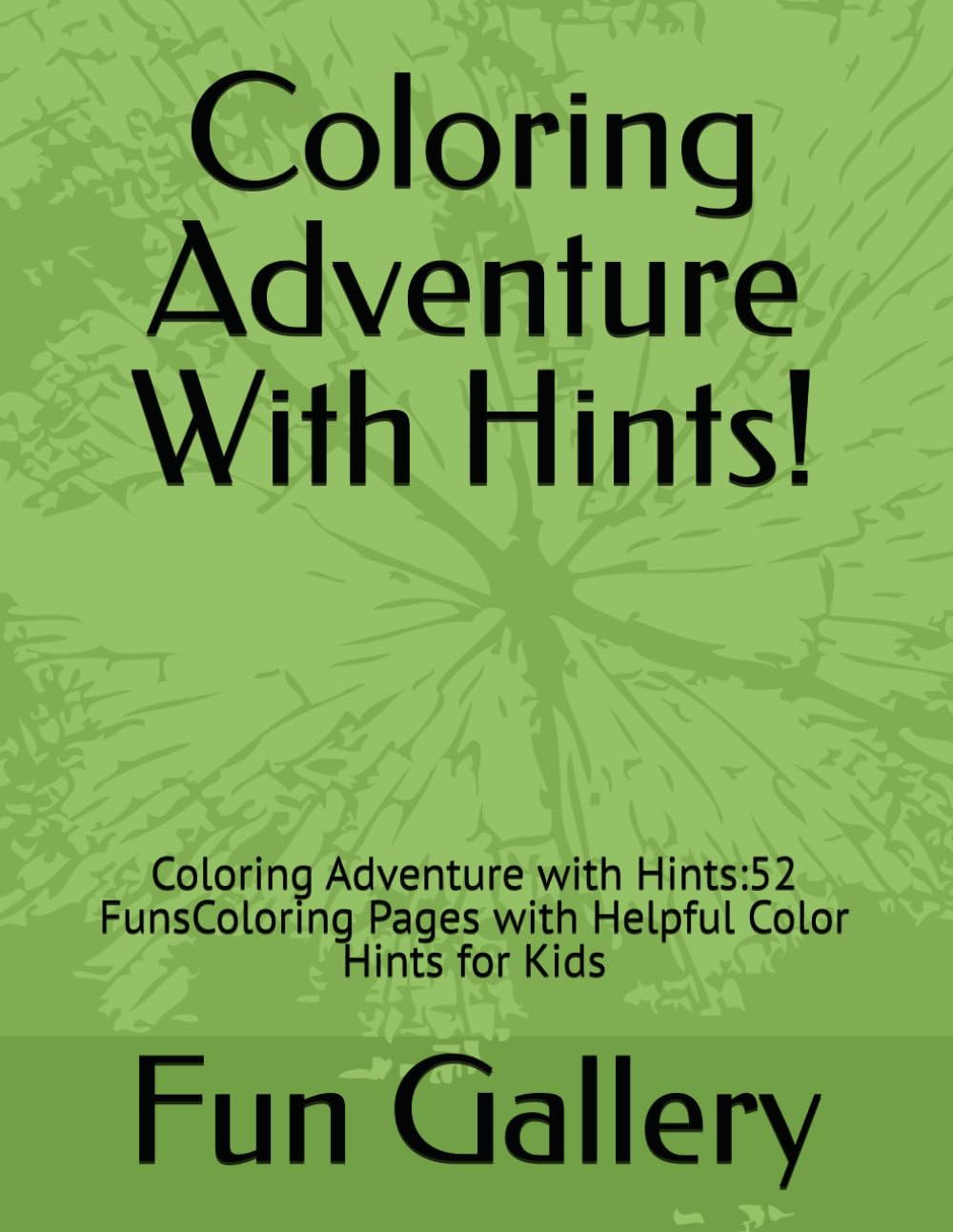 ler totalmente Coloring Adventure With Hints!: Coloring Adventure with Hints:52 FunsColoring Pages with Helpful Color Hints for Kids