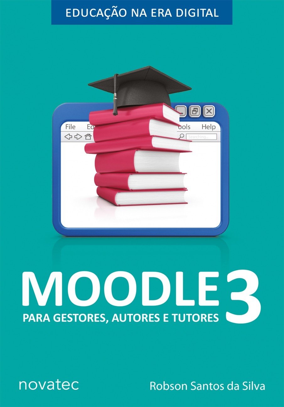 Moodle Para Gestores, Autores e Tutores - Volume 3 baixar livro de graça