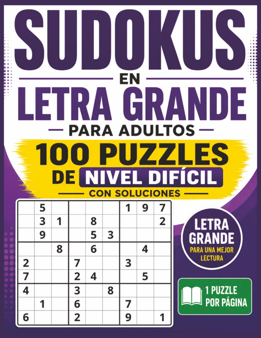 Sudokus en Letra Grande para Adultos: 100 Puzzles de Nivel Difícil con Soluciones (Spanish Edition) baixar o livro de graça