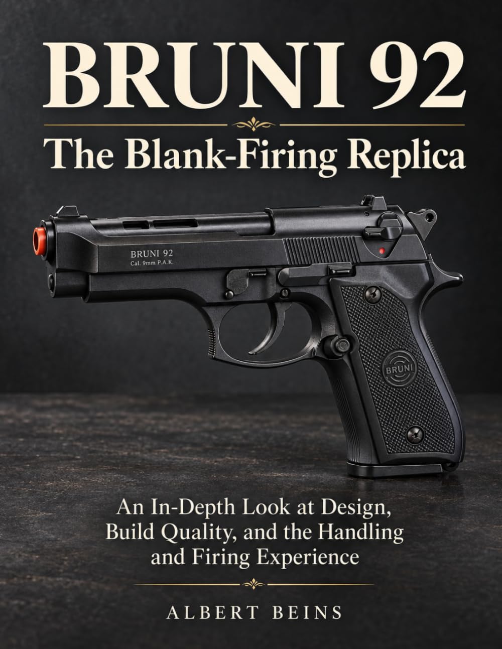 Bruni 92: The Blank-Firing Replica: An In-Depth Look at Design, Build Quality, and the Handling and Firing Experience baixar o livro de graça