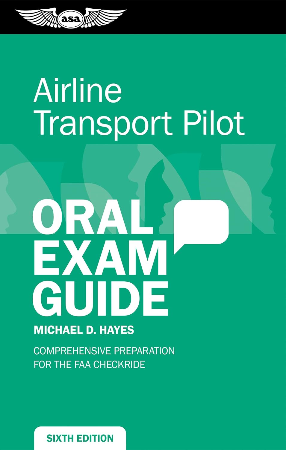 Airline Transport Pilot Oral Exam Guide: Comprehensive Preparation for the FAA Checkride