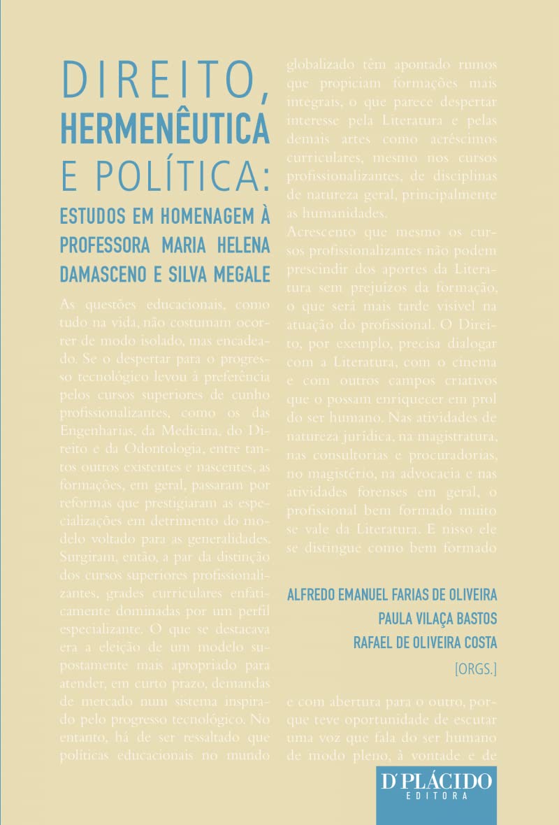 ler totalmente Direito, Hermenêutica e Política: Estudos em Homenagem à Professora Maria Helena Damasceno e Silva Megale