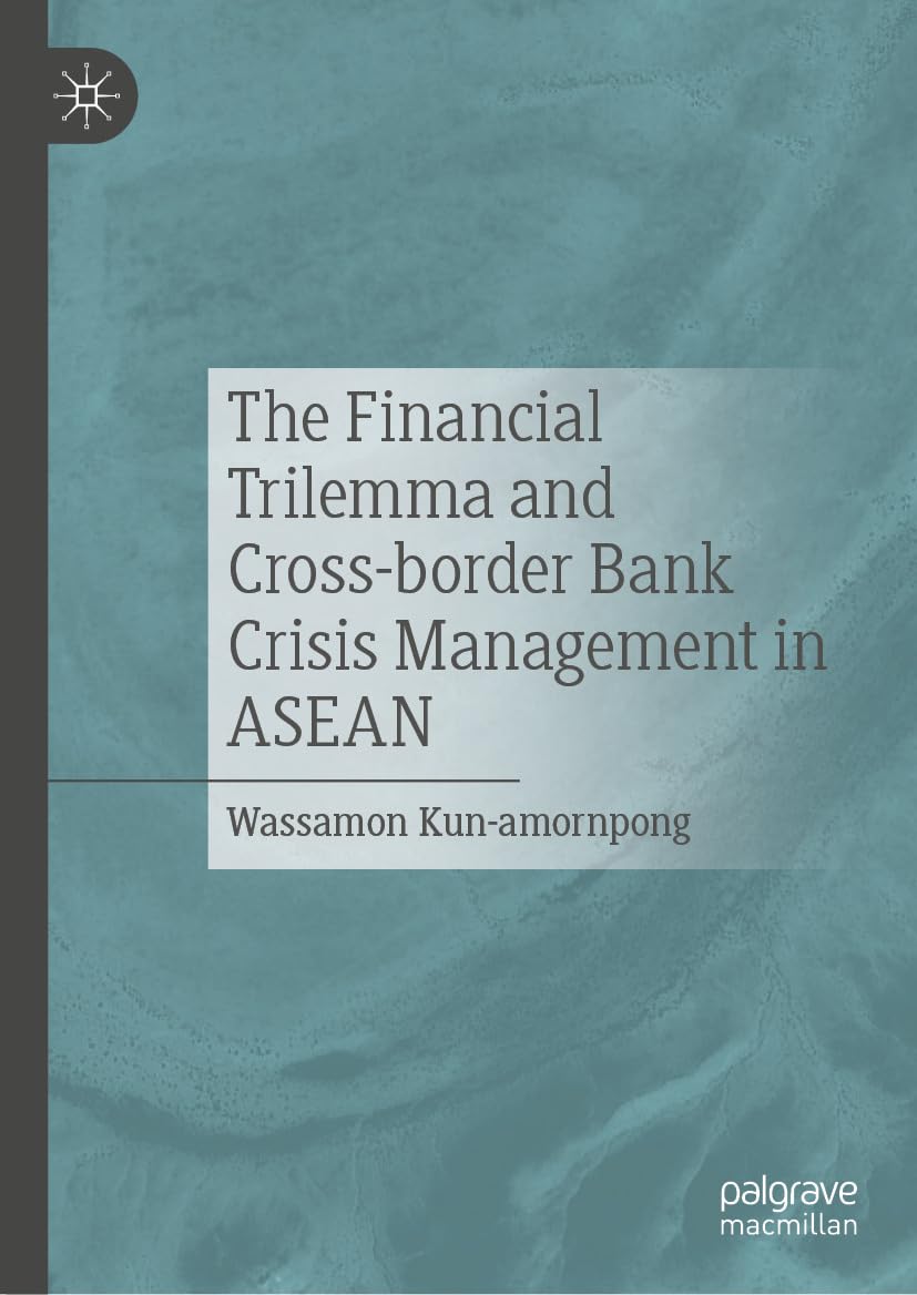 The Financial Trilemma and Cross-border Bank Crisis Management in ASEAN (English Edition) baixar o livro de graça