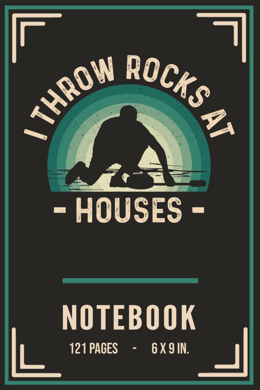 ler totalmente Curling Notebook with Hybrid Sketch & Lined Pages - I Throw Rocks at Houses: Motivational Sports Journal for Curling Players, Teams and Coaches | Unique Gift for Men & Women | 6 x 9, 121 Pages