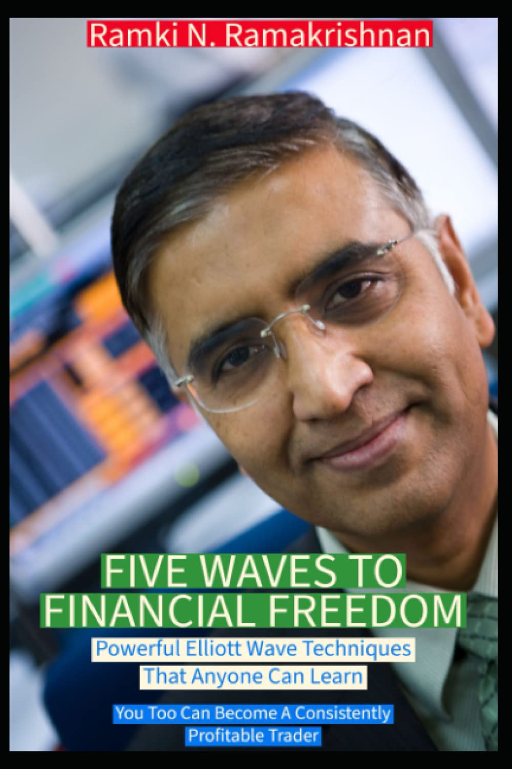 Five Waves to Financial Freedom: Powerful Elliott Wave Techniques That Anyone Can Learn baixar livro de graça