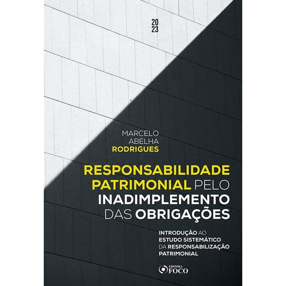Responsabilidade Patrimonial pelo Inadimplemento das Obrigações - 1ª Ed - 2023 baixar livro de graça