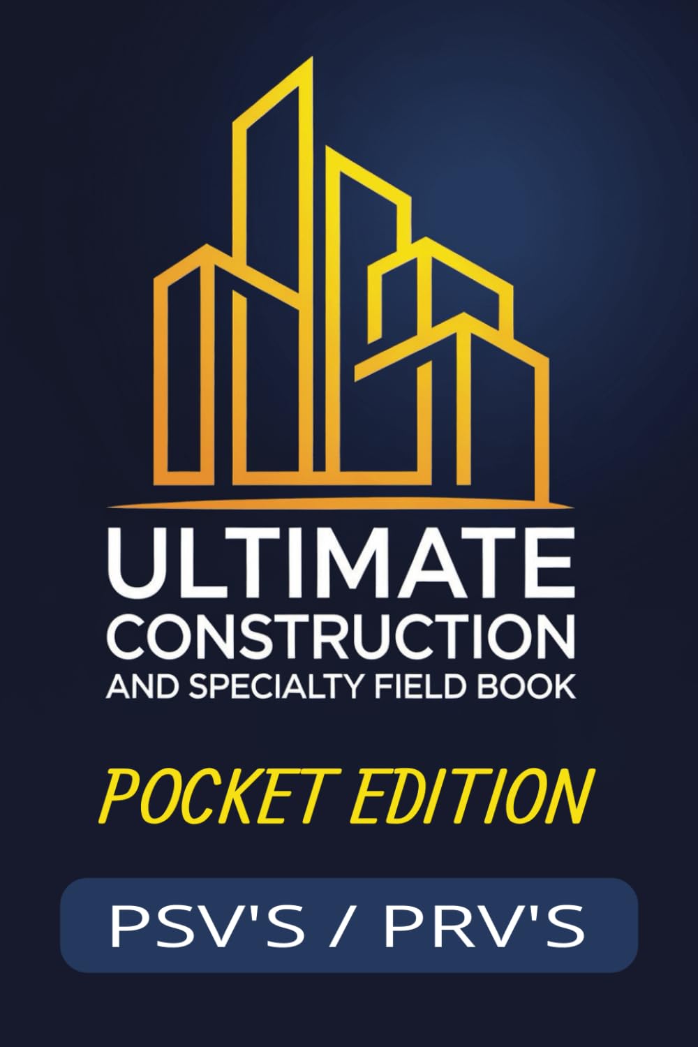 capítulo por capítulo baixar ULTIMATE Construction and Specialty Field Book: (Pocket Edition) PSV's / PRV's: Pressure Relief Valve, Pressure Safety Valve repair | PSV / PRV installation | Industrial valve tracking