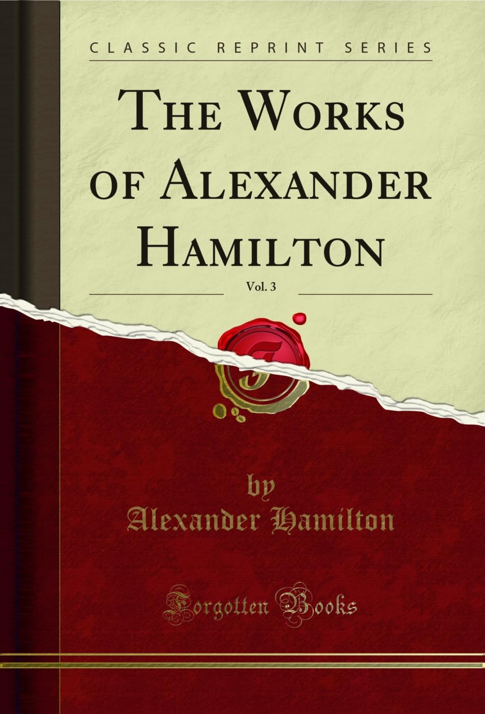ler totalmente The Works of Alexander Hamilton, Vol. 3 (Classic Reprint) (English Edition)