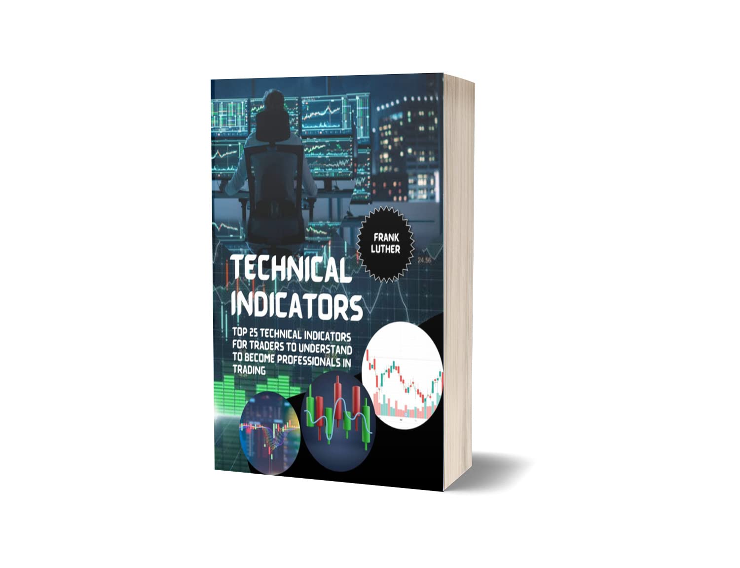 Technical Indicators: Top 25 Technical Indicators for Traders to Understand to Become Professionals in Trading (English Edition) baixar livro de graça
