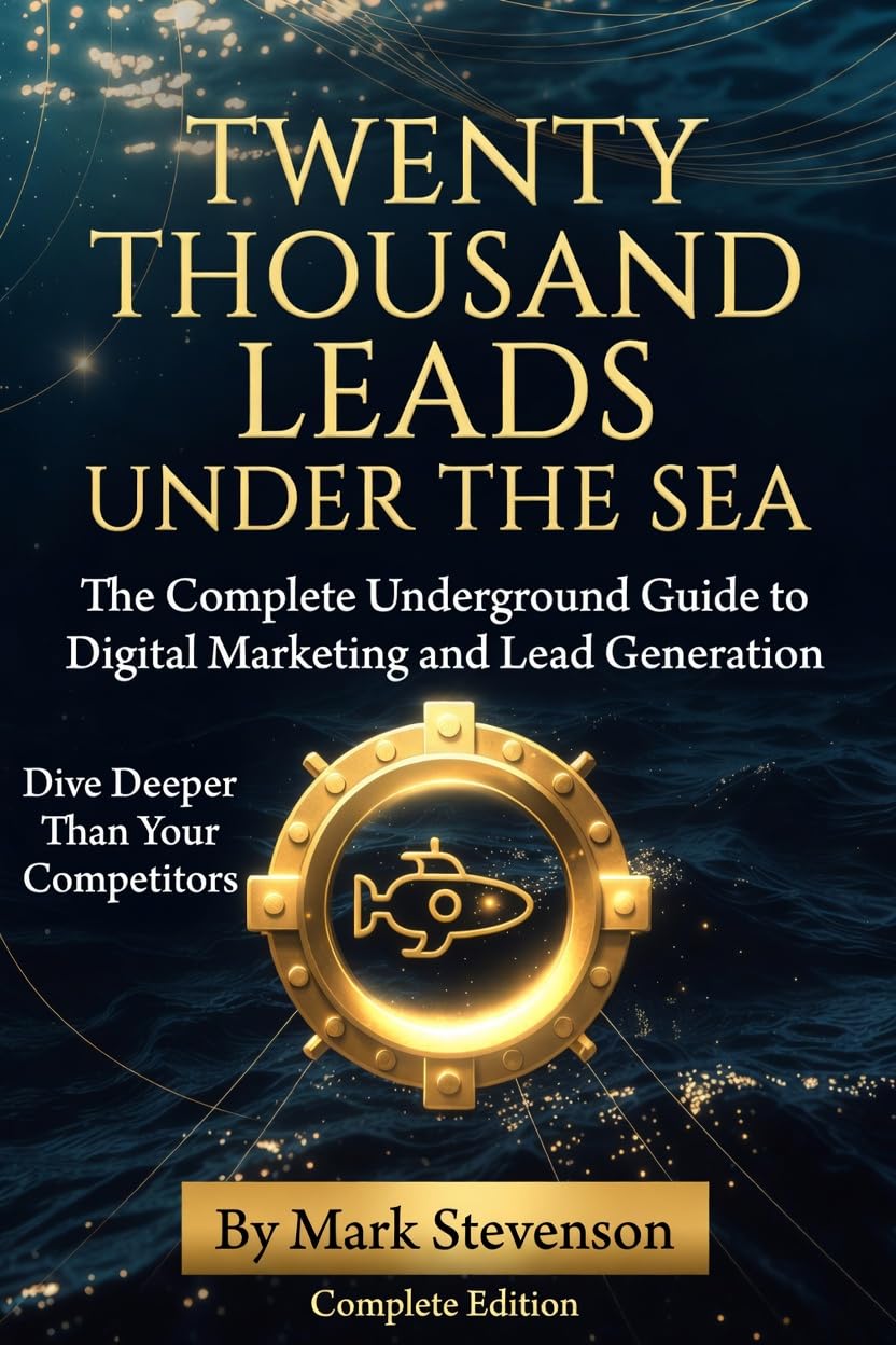 capítulo por capítulo baixar Twenty Thousand Leads Under the Sea: The Complete Underground Guide to Digital Marketing and Lead Generation (English Edition)