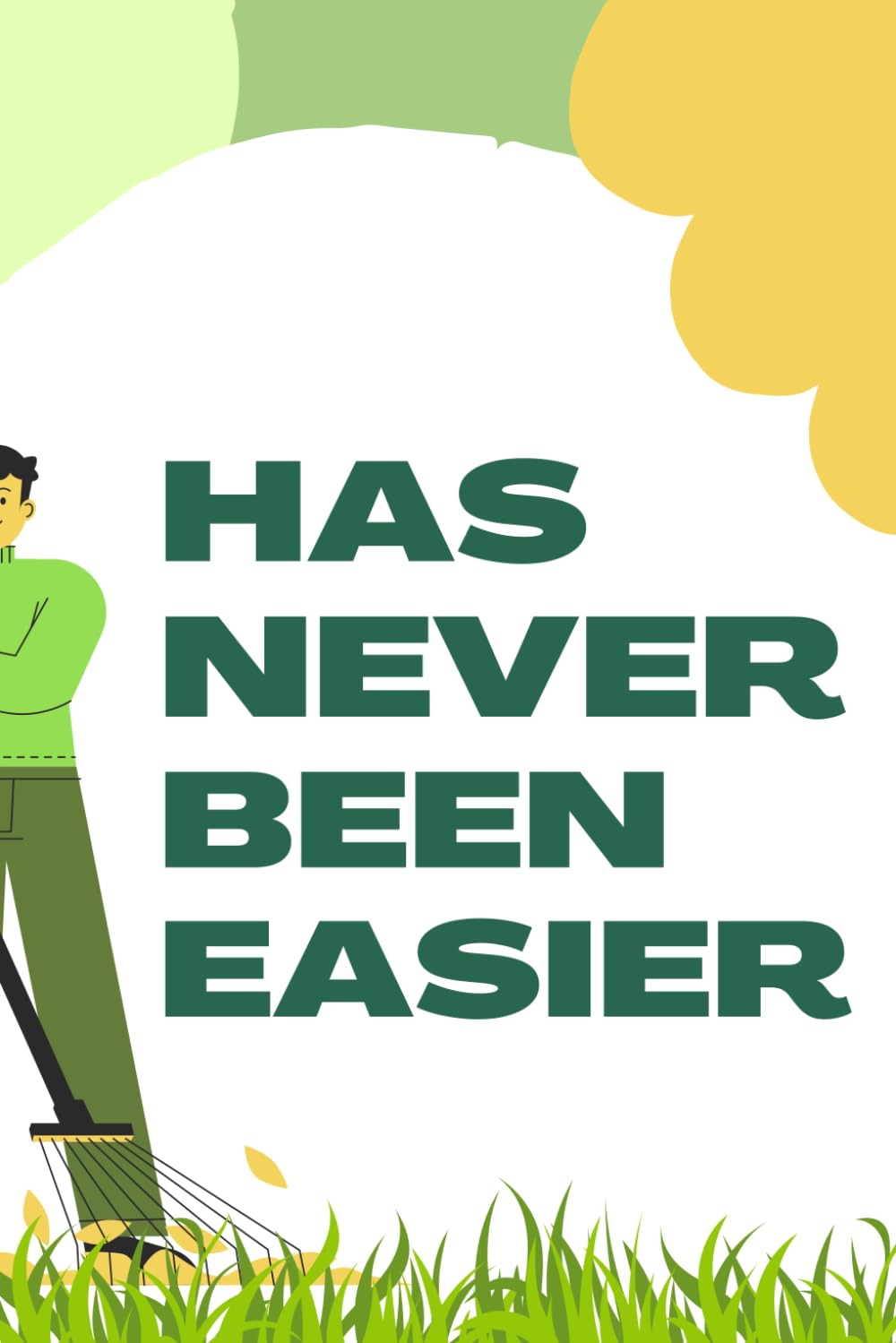 ler totalmente LAWN CARE: HAS NEVER BEEN EASIER