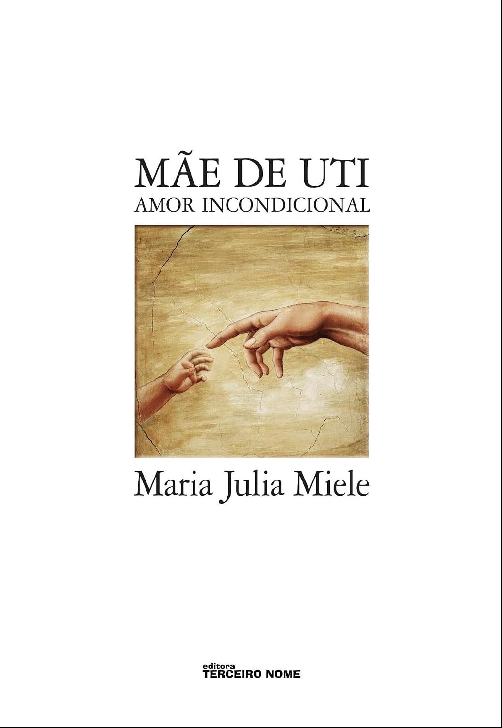 Mãe de UTI: amor incondicional