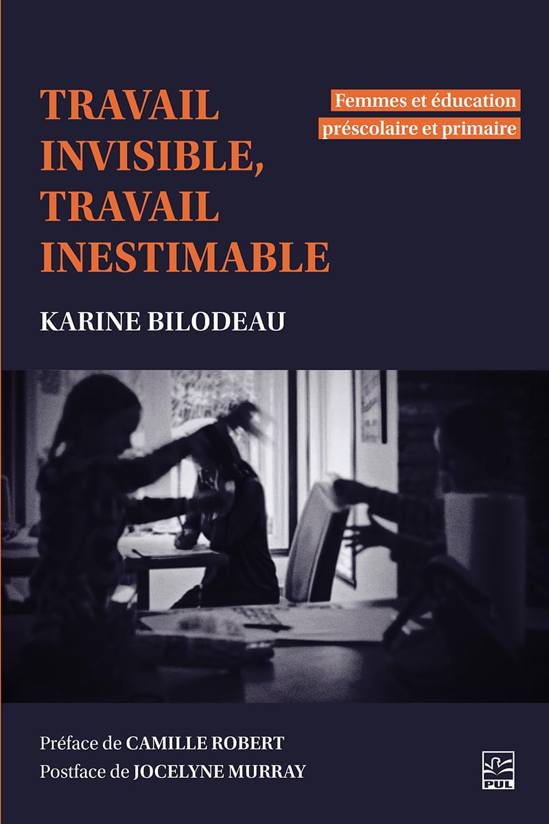 Travail invisible, travail inestimable: Femmes et éducation préscolaire et primaire (French Edition)